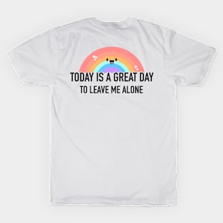 Today is a great day T-Shirt